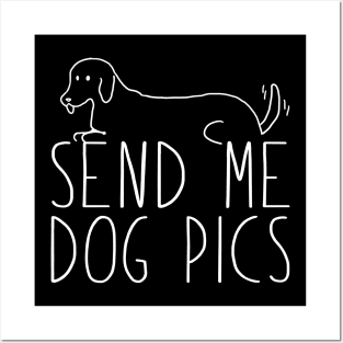 Send Me Dog Pics Posters and Art